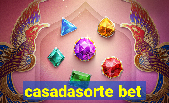 casadasorte bet